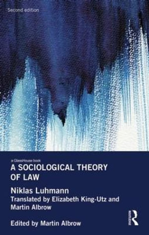 A Sociological Theory of Law : Glasshouse Books - Niklas Luhmann