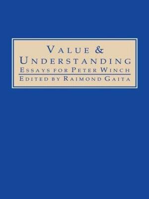 Value and Understanding : Essays for Peter Winch - Raimond Gaita