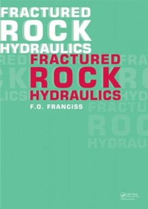 Fractured Rock Hydraulics - Kevin M. Roy