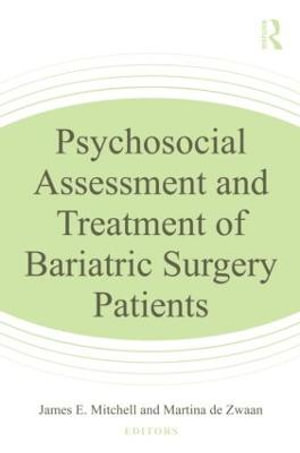 Psychosocial Assessment and Treatment of Bariatric Surgery Patients - James E. Mitchell