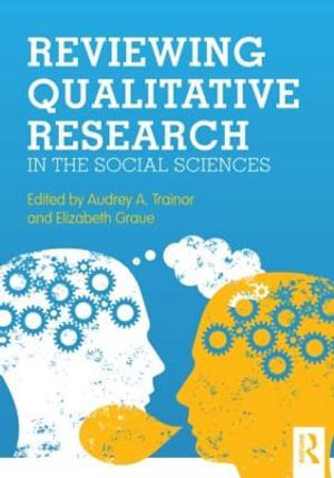 Reviewing Qualitative Research in the Social Sciences - Audrey A. Trainor