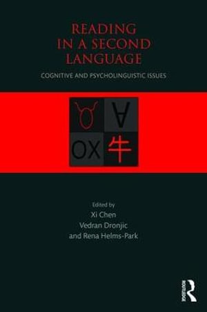 Reading in a Second Language : Cognitive and Psycholinguistic Issues - Xi Chen