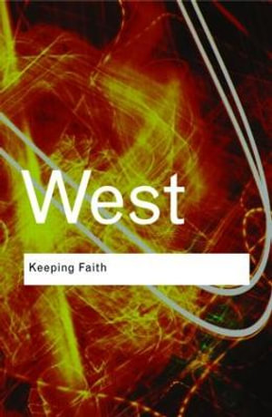 Keeping Faith : Philosophy and Race in America - Cornel West