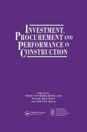 Investment, Procurement and Performance in Construction : The First National RICS Research Conference - P. S. Brandon