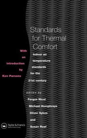 Standards for Thermal Comfort : Indoor air temperature standards for the 21st century - M. Humphreys