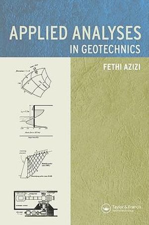 Applied Analyses in Geotechnics - Fethi Azizi