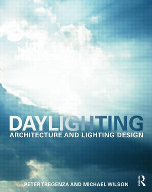 Daylighting : Architecture and Lighting Design - Peter Tregenza