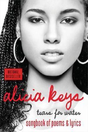 Tears for Water : Poetry & Lyrics - Alicia Keys