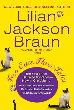 Two Cats, Three Tales : Cat Who... - Lilian Jackson Braun