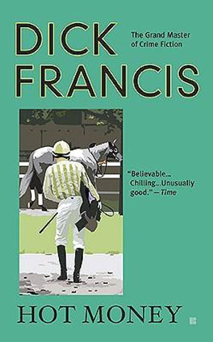 Hot Money : Dick Francis Novel - Dick Francis