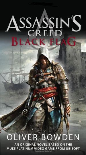 Black Flag, Assassin's Creed Series : Book 6 by Oliver Bowden ...