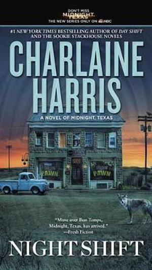 Night Shift : Midnight, Texas - Charlaine Harris