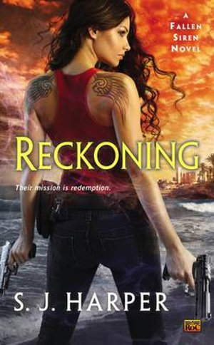 Reckoning : A Fallen Siren Novel - S.J. Harper