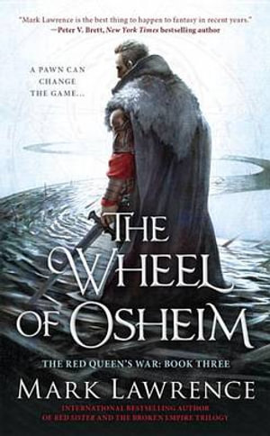 The Wheel of Osheim : Red Queen's War, Book 3 - Dr Mark Lawrence