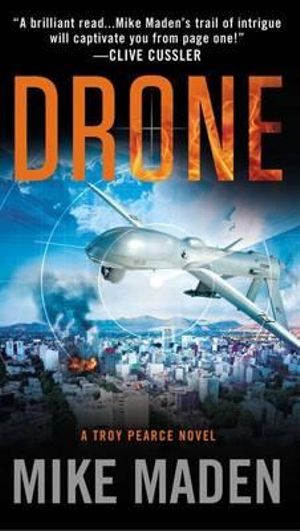 Drone : Troy Pearce Novel   - Mike Maden