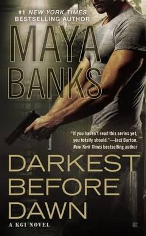 Darkest Before Dawn : The KGI Series : Book 10 - Maya Banks