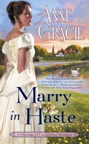 Marry in Haste : Marriage of Convenience - Anne Gracie