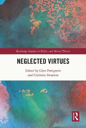 Neglected Virtues - Glen Pettigrove