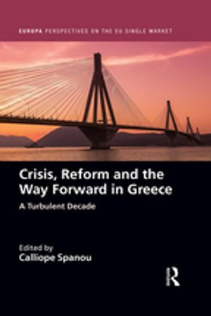 Crisis, Reform and the Way Forward in Greece : A Turbulent Decade - Author