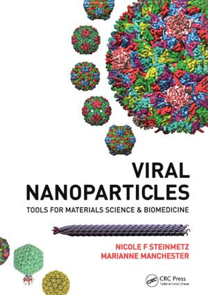 Viral Nanoparticles : Tools for Material Science and Biomedicine - Nicole F. Steinmetz