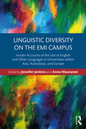 Linguistic Diversity on the EMI Campus : Insider accounts of the use of English and other languages in universities within Asia, Australasia, and Europe - Jennifer Jenkins