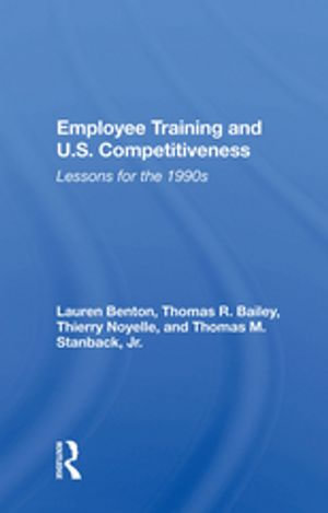 Employee Training And U.s. Competitiveness : Lessons For The 1990s - Lauren Benton