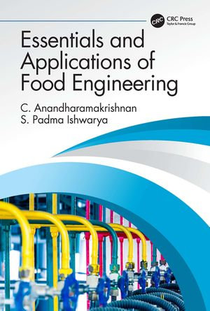 Essentials and Applications of Food Engineering - C. Anandharamakrishnan