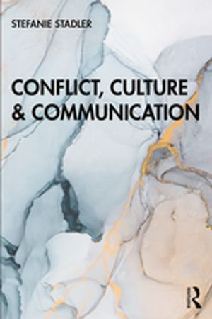 Conflict, Culture and Communication - Stefanie Stadler