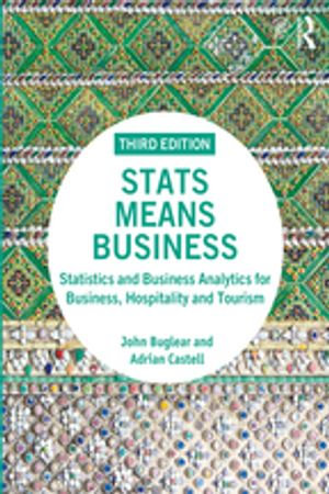 Stats Means Business : Statistics and Business Analytics for Business, Hospitality and Tourism - John Buglear