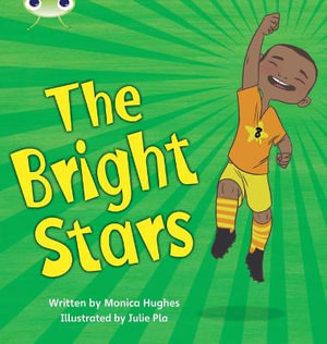 Bug Club Phonics - Phase 4 Unit 12 : Bright Stars - Monica Hughes