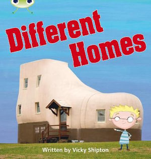 Bug Club Phonics - Phase 5 Unit 25 : Different Homes - Vicky Shipton