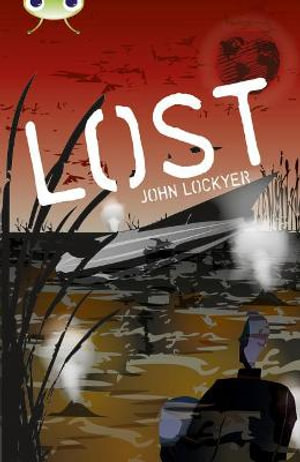 Bug Club Independent Fiction Year 6 Red + Lost : BUG CLUB - John Lockyer