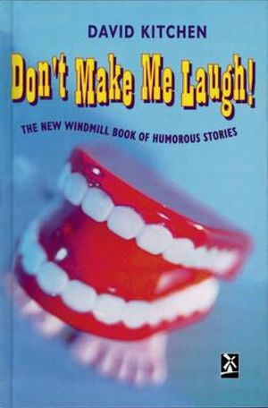 Don't Make Me Laugh : New Windmills Series - David Kitchen 