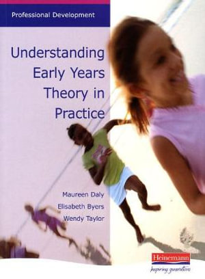 Understanding Early Years : Theory in Practice - Maureen Daly