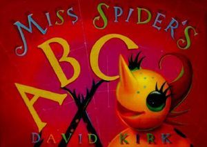 Miss Spider's ABC : Miss Spider - David Kirk