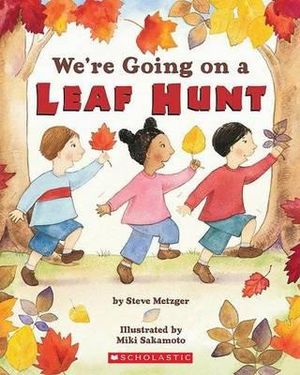 We're Going on a Leaf Hunt - Steve Metzger