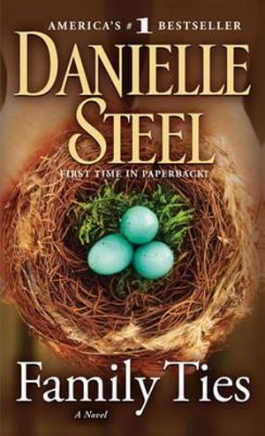 Family Ties : A Novel - Danielle Steel