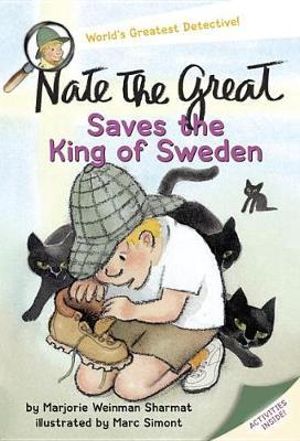 Nate the Great Saves the King of Sweden : Nate the Great - Marjorie Weinman Sharmat