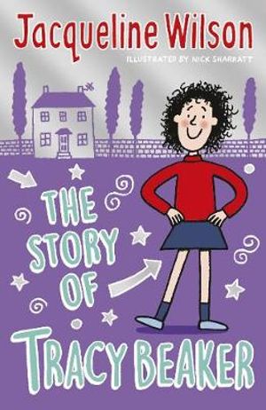 The Story of Tracy Beaker : Tracy Beaker - Jacqueline Wilson