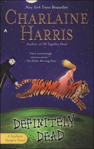 Definitely Dead : Sookie Stackhouse Series : Book 6 - Charlaine Harris