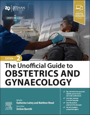 The Unofficial Guide to Obstetrics and Gynaecology : Unofficial Guides - Wood