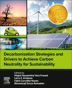 Decarbonization Strategies and Drivers to Achieve Carbon Neutrality for Sustainability - Prasad