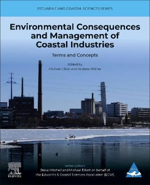 Environmental Consequences and Management of Coastal Industries : Terms and Concepts - Michael Elliott