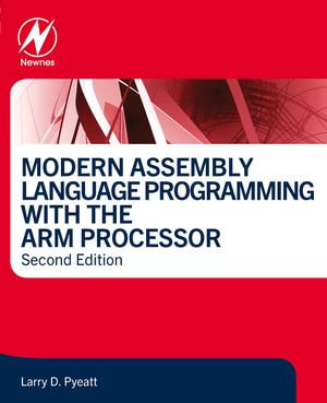 Modern Assembly Language Programming with the ARM Processor