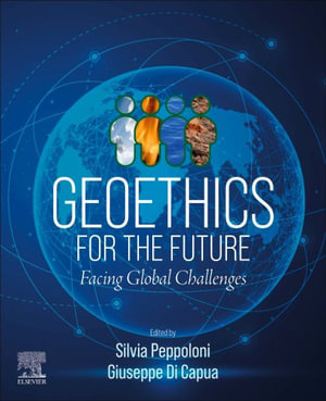 Geoethics for the Future : Facing Global Challenges - Peppoloni