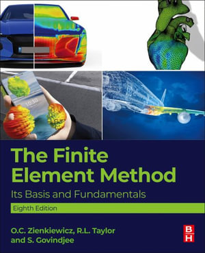 The Finite Element Method : Its Basis and Fundamentals - Olek C Zienkiewicz