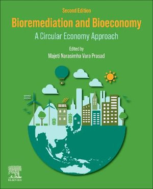 Bioremediation and Bioeconomy : A Circular Economy Approach - Majeti Narasimha Vara Prasad