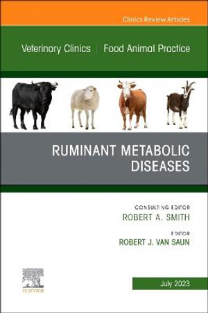 Ruminant Metabolic Diseases, An Issue of Veterinary Clinics of North America : Food Animal Practice - Van Saun