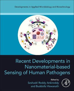 Recent Developments in Nanomaterial-Based Sensing of Human Pathogens : Developments in Applied Microbiology and Biotechnology - Reddy