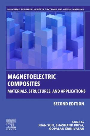 Magnetoelectric Composites : Materials, Structures, and Applications - Sun